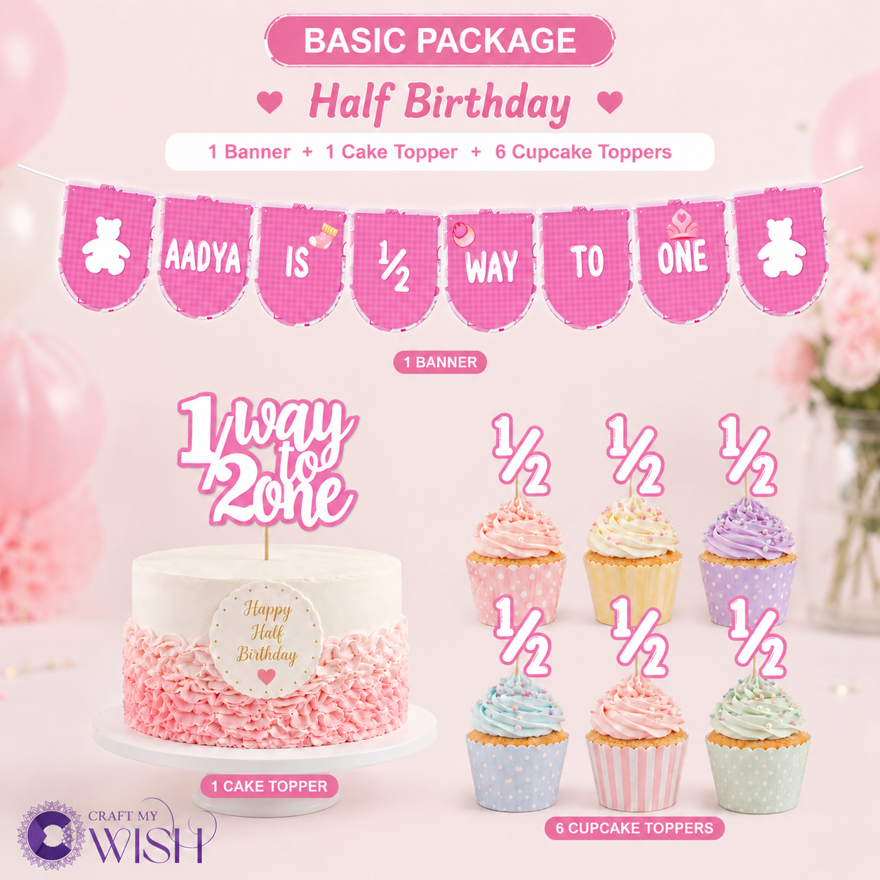 SIX Months/ Half Birthday Basic Package For Baby GIRL | Half Way To ONE Decor